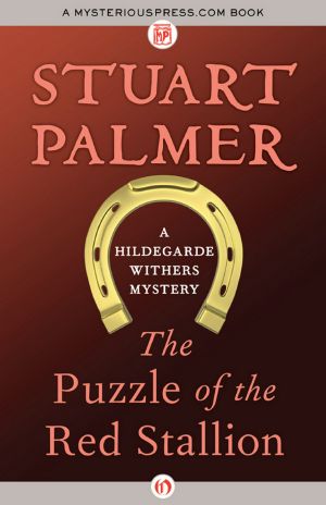 [Hildegarde Withers 06] • Puzzle of the Red Stallion